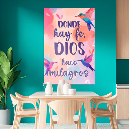 "DONDE HAY FE, DIOS HACE MILAGROS" cuadro decorativo